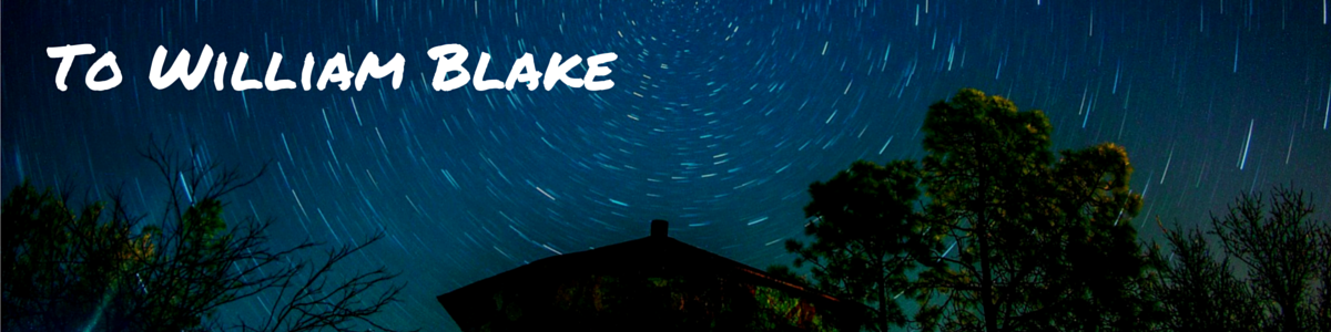 To William Blake (1).png