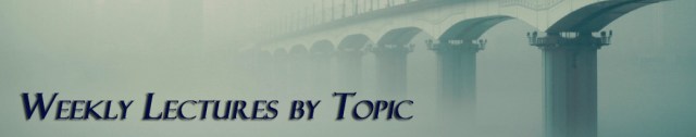 Weekly Lectuers by Topic Banner
